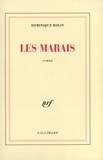 Dominique Rolin - Les marais.