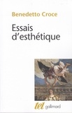 Benedetto Croce - Essais d'esthétique - Textes choisis.