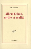 Bella Cohen - Albert Cohen, Mythe Et Realite.