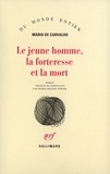 Mario de Carvalho et  Leroux - Le Jeune Homme, La Forteresse Et La Mort.