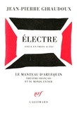 Jean-Pierre Giraudoux - Electre - Pièce en trois actes.