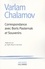 Boris Leonidovic Pasternak et Varlam Chalamov - Correspondance Avec Boris Pasternak Et Souvenirs.