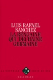 Luis Rafael Sanchez - La rengaine qui déchaîne Germaine.