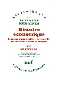 Max Weber - Histoire économique - Esquisse d'une histoire universelle de l'économie et de la société.