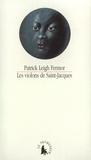 Patrick Leigh Fermor - Les violons de Saint-Jacques - Un conte des Antilles.