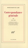 Roger Martin du Gard - Correspondance générale - Tome 7, 1937-1939.