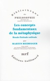 Martin Heidegger - Les concepts fondamentaux de la métaphysique.
