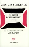 Georges Schéhadé - La soirée des proverbes - Version intégrale, trois actes, [Paris, Petit théâtre Marigny, 30 janvier 1954].