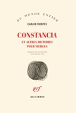 Carlos Fuentes - Constancia et autres histoires pour vierges.