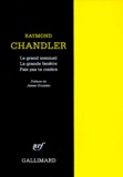 Raymond Chandler - Le grand sommeil ; La grande fenêtre ; Fais pas ta rosière !.
