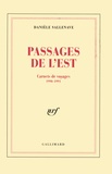 Danièle Sallenave - Passages de l'est - Carnets de voyages (1990-1991).