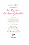 Jacques Copeau - Registres - Tome 5, Les registres du Vieux-Colombier Volume 3, 1919-1924.