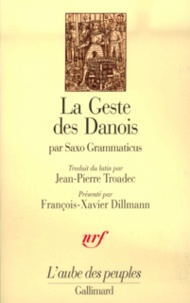 Grammaticus Saxo - La geste des Danois - Livres I-IX.