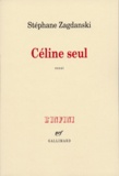 Stéphane Zagdanski - Céline seul.