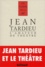 Jean Tardieu - L'Amateur de théâtre.