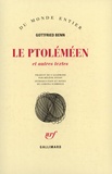 Gottfried Benn - Le Ptolemeen Et Autres Textes.