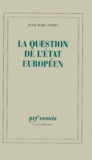 Jean-Marc Ferry - La Question De L'Etat Europeen.