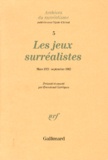  Collectifs - Les Jeux Surrealistes. Mars 1921-Septembre 1962.