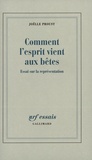 Joëlle Proust - Comment l'esprit vient aux bêtes - Essai sur la représentation.