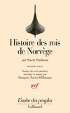 Snorri Sturluson - Histoire Des Rois De Norvege. Tome 1, Des Origines Mythiques De La Dynastie A La Bataille De Svold.