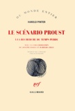 Harold Pinter - Le scénario Proust. - A la recherche du temps perdu.