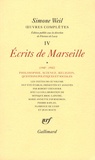 Simone Weil - Oeuvres complètes - Tome 4, Volume 1, Ecrits de Marseille (1940-1942).