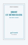 Jürgen Habermas - Droit Et Democratie. Entre Faits Et Normes.