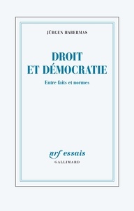 Jürgen Habermas - Droit Et Democratie. Entre Faits Et Normes.