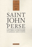  Saint-John Perse - Lettres à une dame d'Amérique, Mina Curtiss.