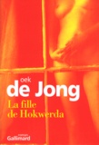Oek De Jong - La fille de Hokwerda.