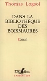 Thomas Logsol - Dans la bibliothèque des Boismaures.