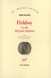 Mark Richard - Fishboy - Le dit du jeune fantôme, roman.