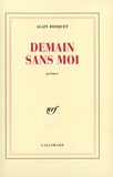 Alain Bosquet - Demain Sans Moi.