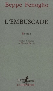 Beppe Fenoglio - L'embuscade.