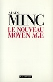 Alain Minc - Le nouveau Moyen âge.