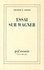 Theodor W. Adorno - Essai sur Wagner.