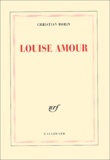 Christian Bobin - Louise Amour.