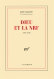José Cabanis - Dieu Et La Nrf, 1909-1949.