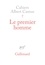 Albert Camus - Cahiers Albert Camus N° 7 : Le premier homme.