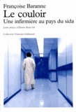 Françoise Baranne - Le couloir - Une infirmière au pays du SIDA.