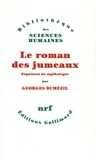 Georges Dumézil - Esquisses de mythologie Tome 76-100 - Le roman des jumeaux.