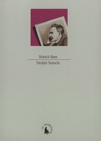 Heinrich Mann - Friedrich Nietzsche.