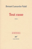 Bernard Lamarche-Vadel - Tout casse.