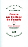 Jules Michelet - Cours Au College De France. Tome 2, 1845-1851.