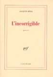 Jacques Réda - L'incorrigible - Poésies itinérantes et familières (1988-1992).