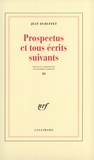 Jean Dubuffet - Prospectus Tome 3 - Prospectus.