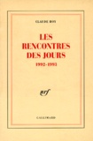 Claude Roy - Livres de bord / Claude Roy Tome 5 : Les rencontres des jours - 1992-1993.