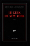 Michel Martens et Jerome Charyn - Le Geek De New York.