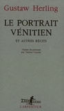 Gustaw Herling - Le portrait vénitien et autres récits.
