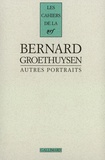 Bernard Groethuysen - Autres portraits.